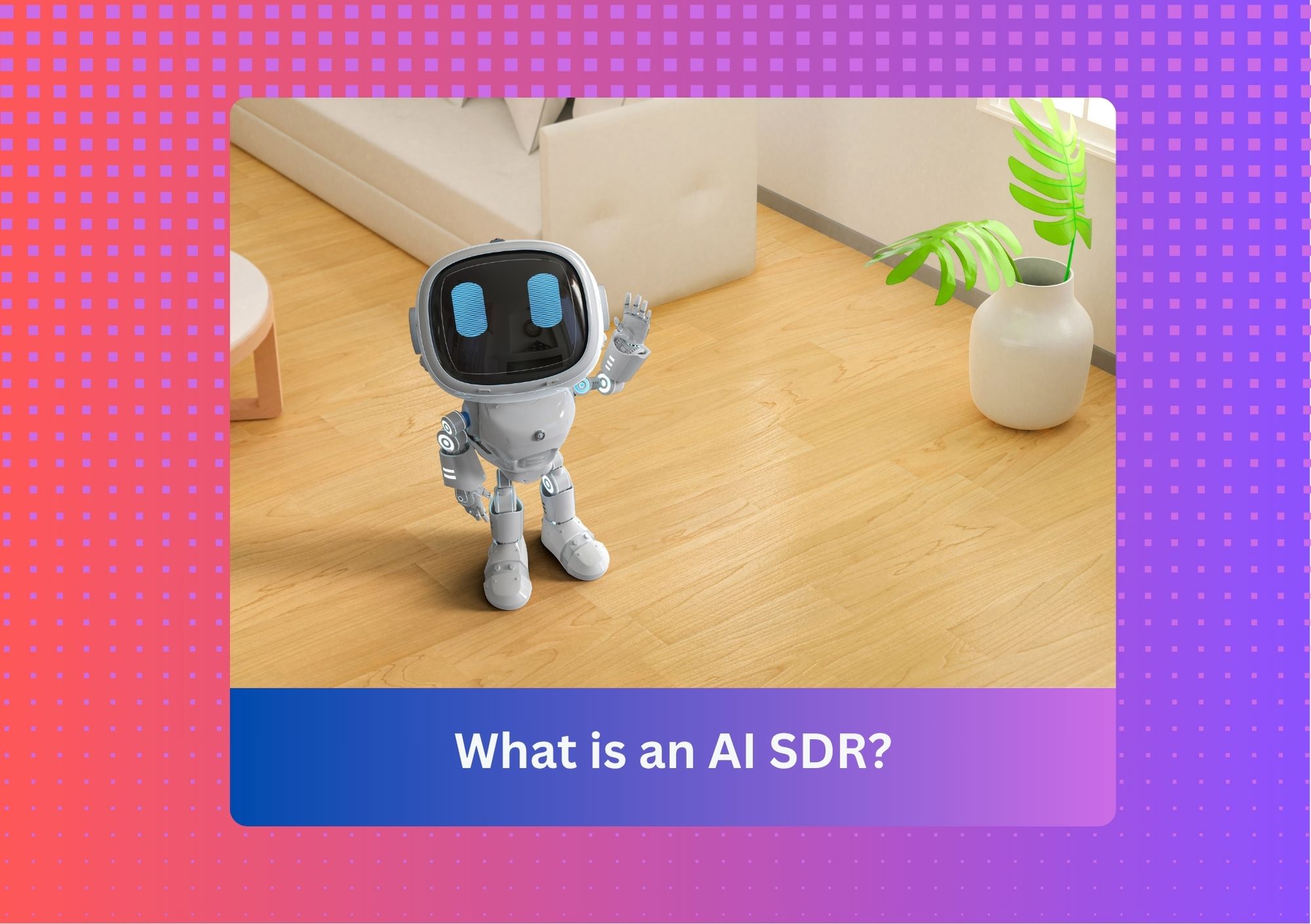what-is-an-ai-sdr.jpg